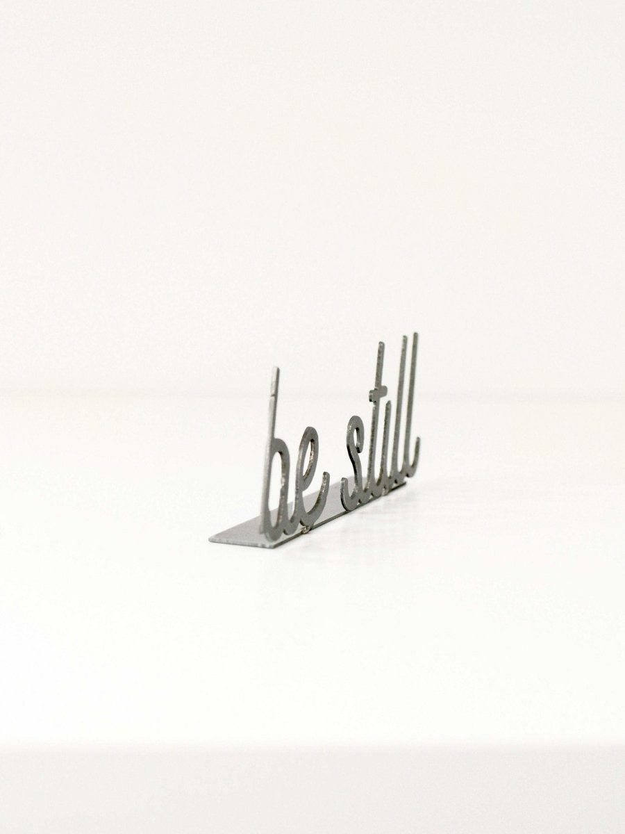 Be Still Word Sign - Highland Ridge Decor