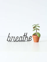 Breathe Word Sign - Highland Ridge Decor