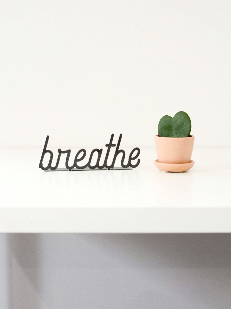 Breathe Word Sign - Highland Ridge Decor