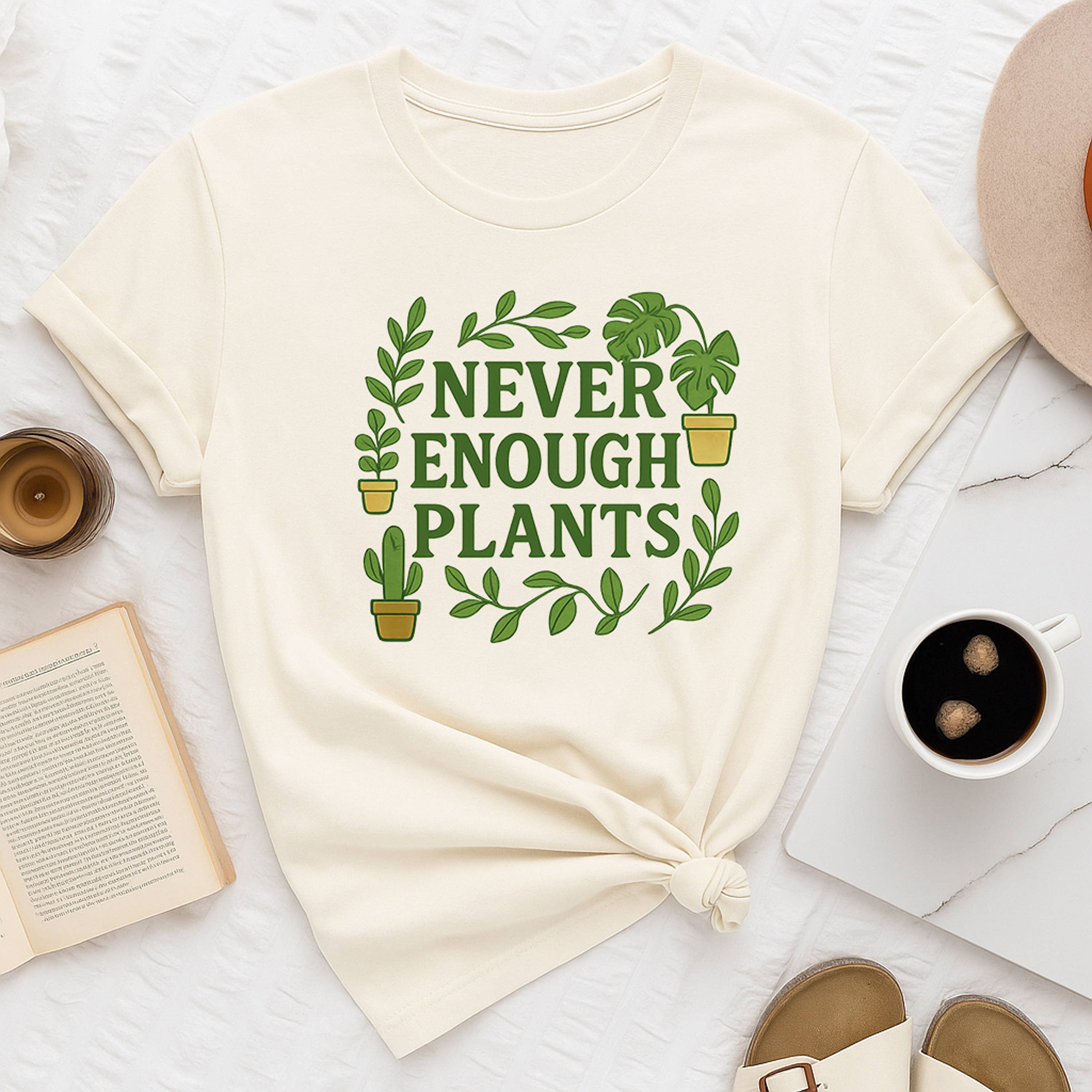 Never Enough Plants T-Shirt